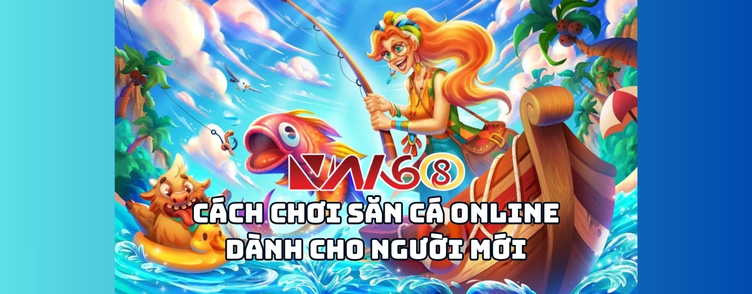 Săn Cá Online VN168 – Top Game Bắn Cá Đỉnh Cao