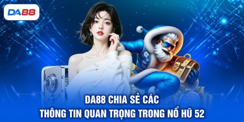 Nổ hũ 52 | Top 1 Slot Đổi Thưởng Với Jackpot Hàng Tỷ Đồng Nổ hũ 52 | Top 1 Slot Đổi Thưởng Với Jackpot Hàng Tỷ Đồng