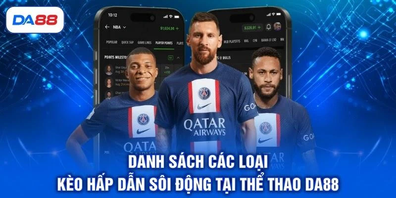 Thể Thao DA88 - Top 3 Loại Kèo Hấp Dẫn Nhất Hiện Nay Thể Thao DA88 - Top 3 Loại Kèo Hấp Dẫn Nhất Hiện Nay
