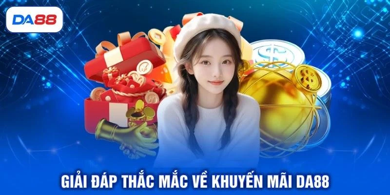 Khuyến Mãi DA88 - Top 05 Chương Trình Độc Quyền Mới Nhất Khuyến Mãi DA88 - Top 05 Chương Trình Độc Quyền Mới Nhất