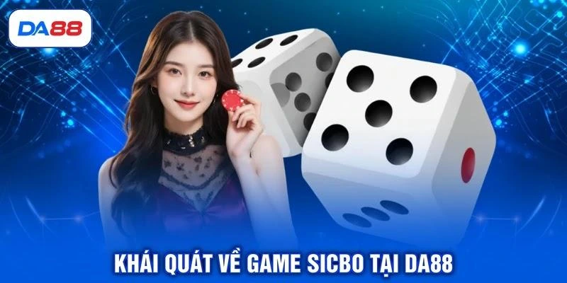 Sicbo DA88 - Hướng Dẫn Luật Chơi Giúp Hội Viên Thắng Lớn Sicbo DA88 - Hướng Dẫn Luật Chơi Giúp Hội Viên Thắng Lớn