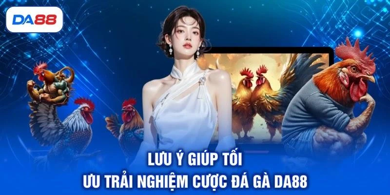 Đá Gà DA88 - Sảnh Cược Chọi Kê Trực Tiếp Đẳng Cấp Số 1 Đá Gà DA88 - Sảnh Cược Chọi Kê Trực Tiếp Đẳng Cấp Số 1
