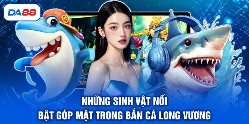 Bắn Cá Long Vương - Game Săn Ngư Thưởng Lên Đến 1000 Lần Bắn Cá Long Vương - Game Săn Ngư Thưởng Lên Đến 1000 Lần