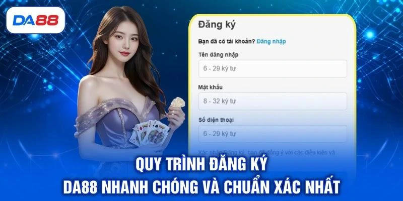 Đăng Ký DA88 - Trở Thành Hội Viên Sân Chơi Uy Tín Số 1 Đăng Ký DA88 - Trở Thành Hội Viên Sân Chơi Uy Tín Số 1
