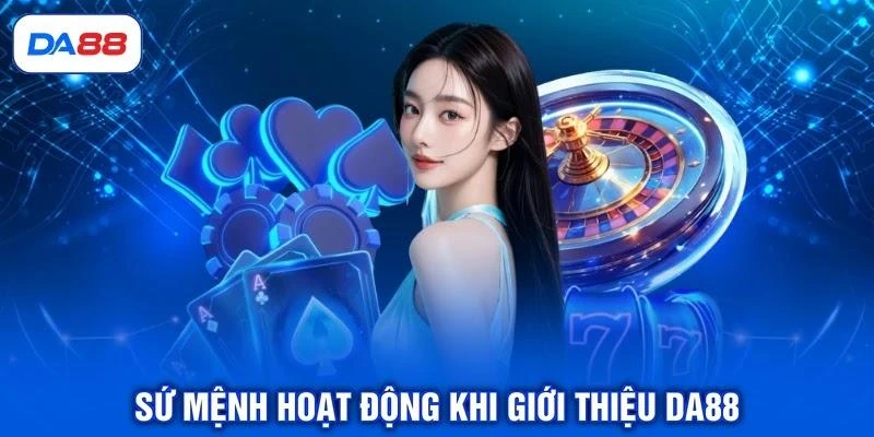 Giới Thiệu DA88 - Thiên Đường Cược TOP #1 Tại Việt Nam Giới Thiệu DA88 - Thiên Đường Cược TOP #1 Tại Việt Nam