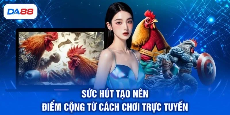Đá Gà Mạng - Hình Thức Trải Nghiệm Tạo Nên Chất Lượng Đá Gà Mạng - Hình Thức Trải Nghiệm Tạo Nên Chất Lượng
