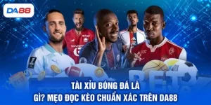 Thể Thao DA88 - Top 3 Loại Kèo Hấp Dẫn Nhất Hiện Nay