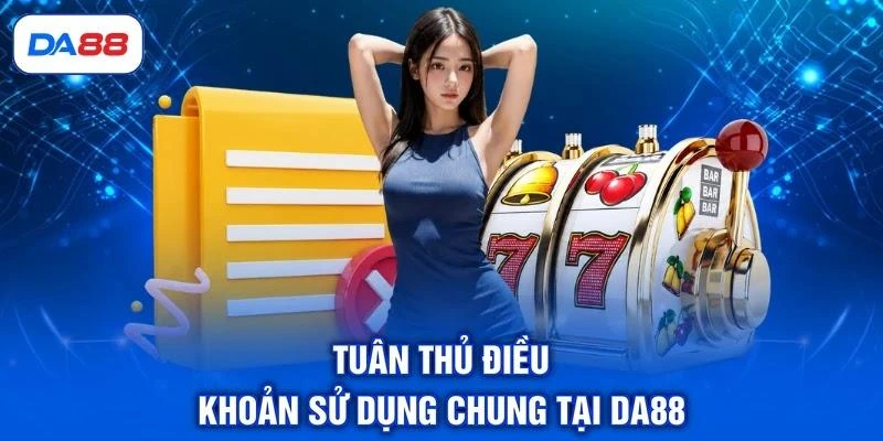 Điều Khoản Sử Dụng | Quy Định Giải Trí Online 2026