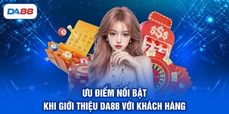 Giới Thiệu DA88 - Thiên Đường Cược TOP #1 Tại Việt Nam Giới Thiệu DA88 - Thiên Đường Cược TOP #1 Tại Việt Nam